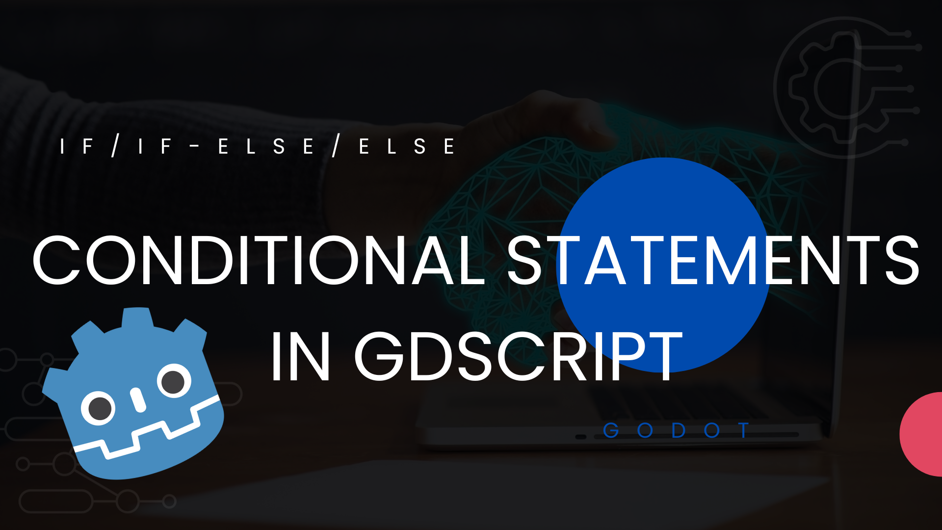 Conditional Statements In GdScript