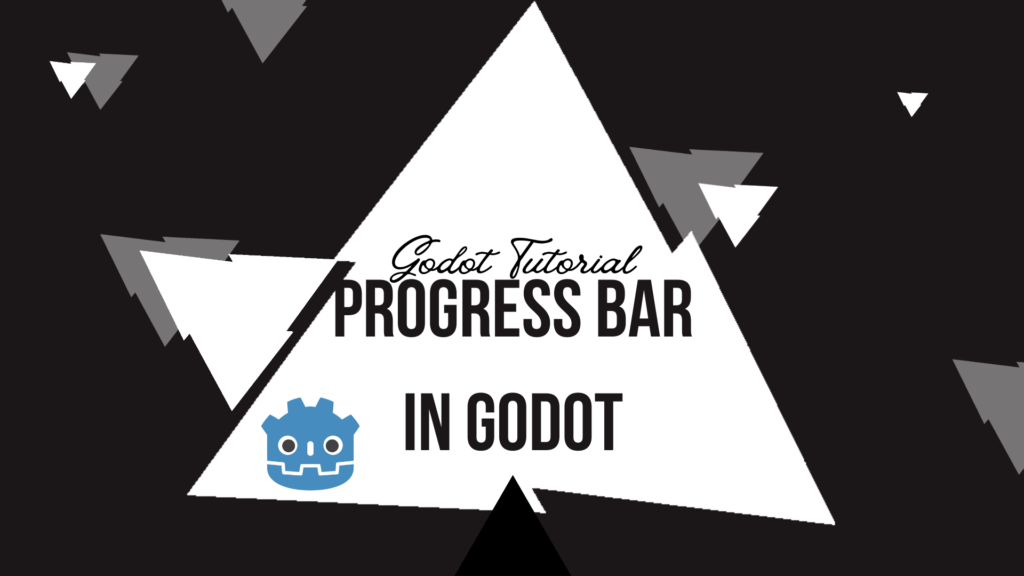 Progress Bar In Godot